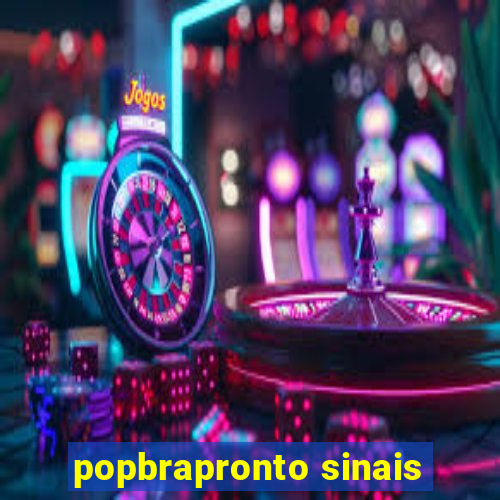 popbrapronto sinais